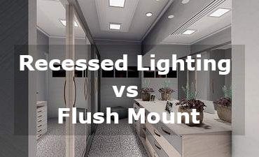 recessed lighting vs flush mount