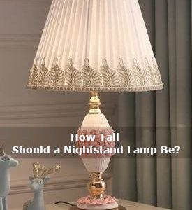 how tall should a nightstand lamp be
