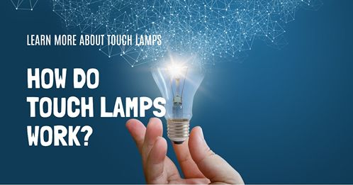 how do touch lamps work