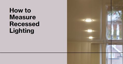 how to measure recessed lighting